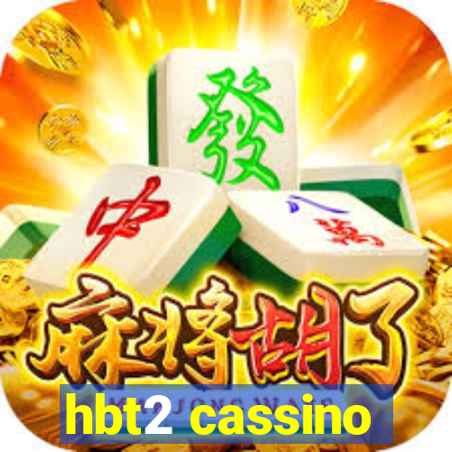 hbt2 cassino